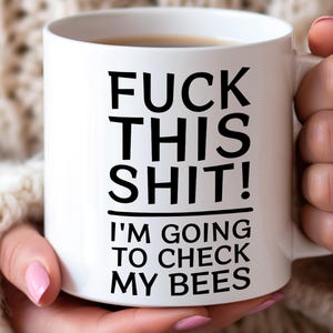 Funny Beekeeper Mug Backyard Beekeeping Beekeeper Gift For Beekeeper Joke Beekeeper Mug For Beekeeper Lover Mug Gift For Women Bee Gift Idea image 1