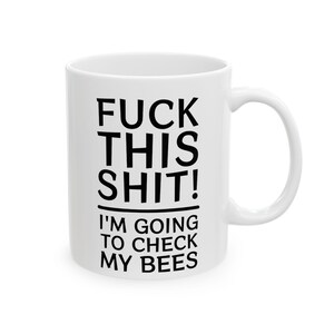 Funny Beekeeper Mug Backyard Beekeeping Beekeeper Gift For Beekeeper Joke Beekeeper Mug For Beekeeper Lover Mug Gift For Women Bee Gift Idea image 7