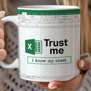 Trust Me Excel Mug, Gift Idea for Colleagues, Office Gift for Boss, Funny Mug, Nerd Gift, Coworker Coffee Mug, Accountant, CPA Gift