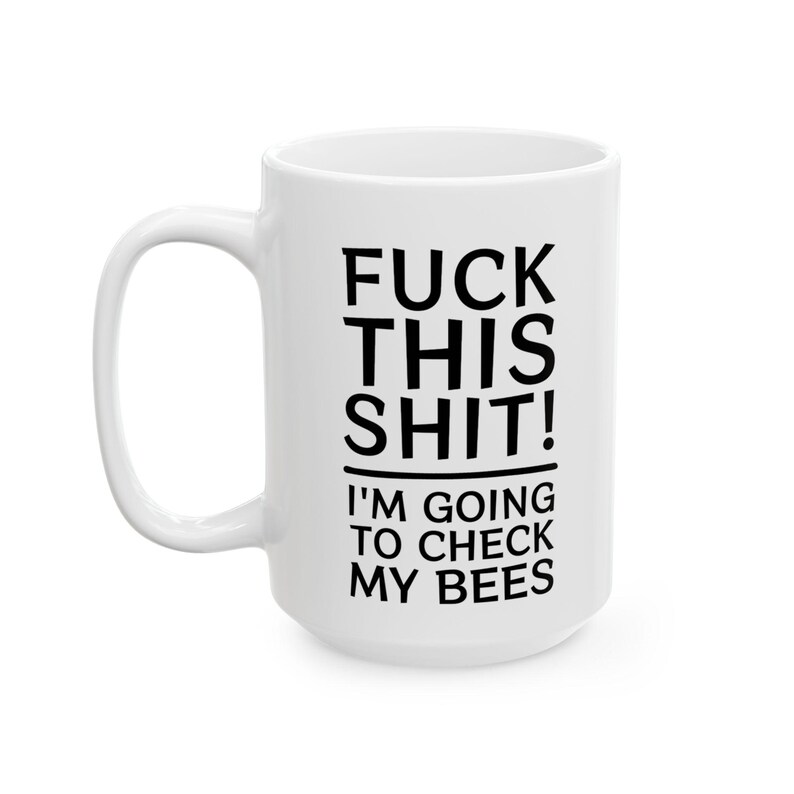 Funny Beekeeper Mug Backyard Beekeeping Beekeeper Gift For Beekeeper Joke Beekeeper Mug For Beekeeper Lover Mug Gift For Women Bee Gift Idea image 8