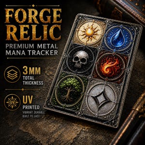 May include: A rectangular metal mana tracker with a 3 mm total thickness and UV printed design. The surface features six circular icons depicting a sun, water drop, skull, flame, tree, and a four-pointed star. Text reads FORGE RELIC PREMIUM METAL MANA TRACKER.