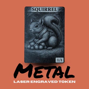 Metal Squirrel Token MTG | Laser Engraved Magic The Gathering Commander Proxy Token