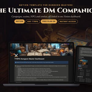 May include: A digital Notion template for Dungeon Masters titled The Ultimate DM Companion. The interface displays a TTRPG Dungeon Master Dashboard on a laptop and tablet, featuring sections for campaigns, sessions, NPCs, and combat tracking.