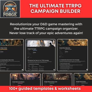 Puede incluir: Gráfico para el creador de campañas The Organized Forge, con el texto "THE ULTIMATE TTRPG CAMPAIGN BUILDER." Incluye imágenes de plantillas y hojas de trabajo. También es visible el texto "100+ guided templates & worksheets".