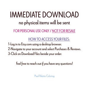 May include: White background with text in a mix of fonts. The text reads "IMMEDIATE DOWNLOAD" and "no physical items will be sent." Instructions on how to access files are also included. The text "FOR PERSONAL USE ONLY / NOT FOR RESALE" is also visible.