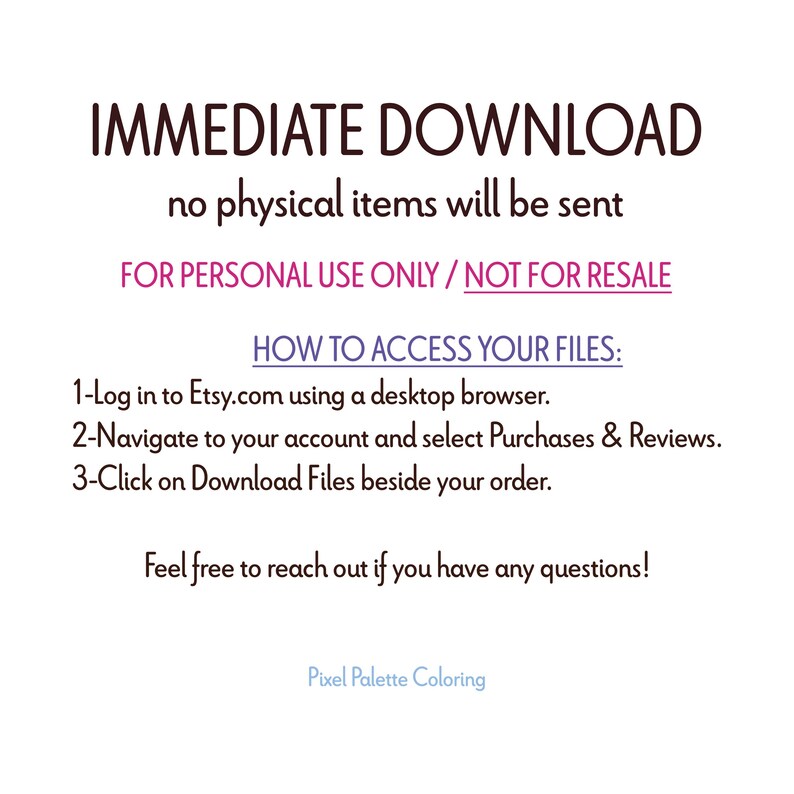 May include: White background with text in a mix of fonts. The text reads "IMMEDIATE DOWNLOAD" and "no physical items will be sent." Instructions on how to access files are also included. The text "FOR PERSONAL USE ONLY / NOT FOR RESALE" is also visible.