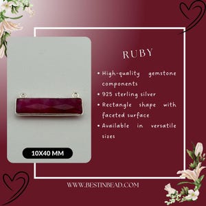 May include: A rectangular ruby gemstone component, 10x40 mm, with a faceted surface, set in 925 sterling silver. The image includes the text "RUBY" and "High-quality gemstone components".