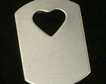 Aluminum Dog Tags w/ 1/2" Heart Cut - 1" x  1 1/2" x 18 Gauge - Qty 3 - NOT AS PICTURED (heart cut out is on bottom of tag)