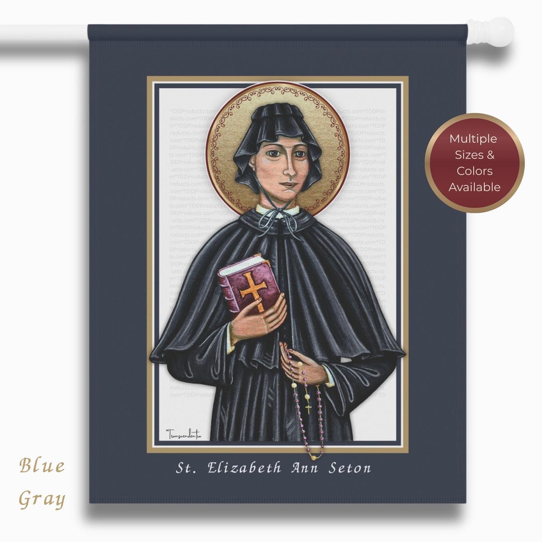 Patron Saint Gift, St Elizabeth Ann Seton House Flag, Christian Home ...