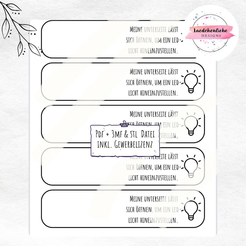 May include: White rectangular stickers with rounded corners, featuring text in German and a lightbulb graphic. The text includes "MEINE UNTERSEITE L&Auml;SST SICH &Ouml;FFNEN, UM EIN LED- LICHT HINEINZUSTELLEN." and "PDF + 3MF & STL DATEI INKL. GEWERBELIZENZ."