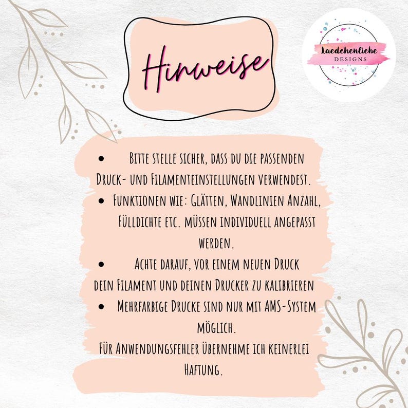 May include: A pink and white graphic with the word "Hinweise" in a black outlined bubble. Below, bullet points list instructions in German, including print settings and calibration. The Laedchenliebe Designs logo is in the upper right corner.