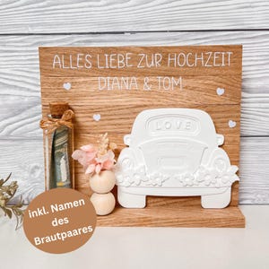 Hochzeitsgeschenk Brautpaar Geldgeschenk Holzdisplay personalisiert mit Auto aus Gips mit Trockenblumen | Geschenk zur Hochzeit Dekoration