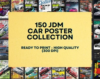 May include: A collage of 150 Japanese car magazine covers featuring various car models. The text "150 JDM CAR POSTER COLLECTION READY TO PRINT - HIGH QUALITY (300 DPI)" is displayed in the center of the image.