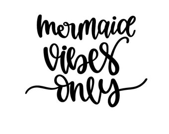 Download Mermaid Vibes Only Etsy