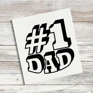 Dad #1 Sticker Vinyl Decal, Dad Bumper Sticker Laptop Decal Father&#39;s Day Gift
