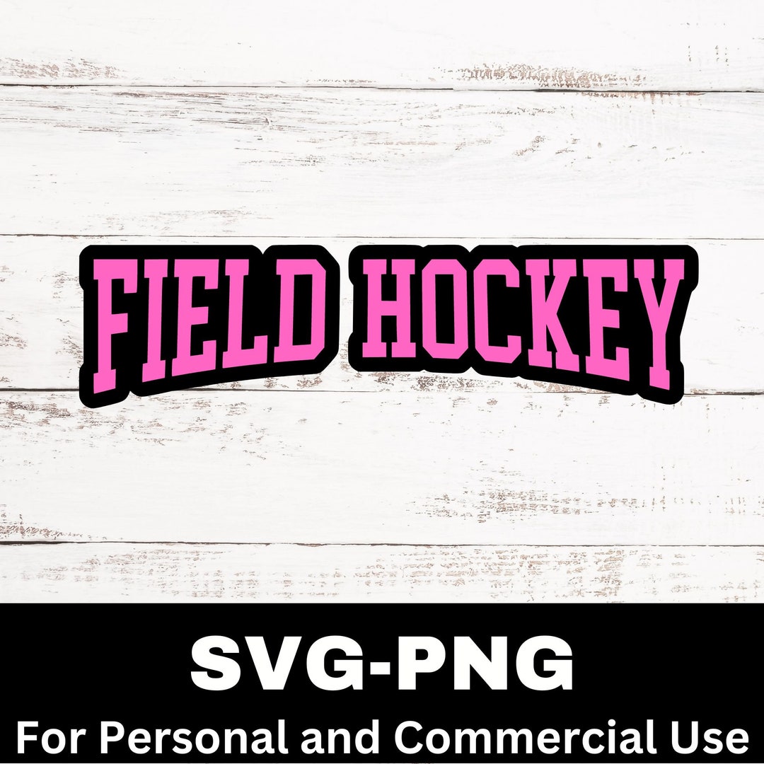 Field Hockey Svg, Field Hockey Png, Field Hockey Cut File, Field Hockey ...