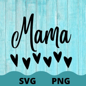 Mama Mom Digital Cut File Svg Png, Mama Mom Gift Cut File Svg Png