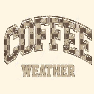 Coffee weather png, digital download, sublimation, fall png, neutral png,digital download