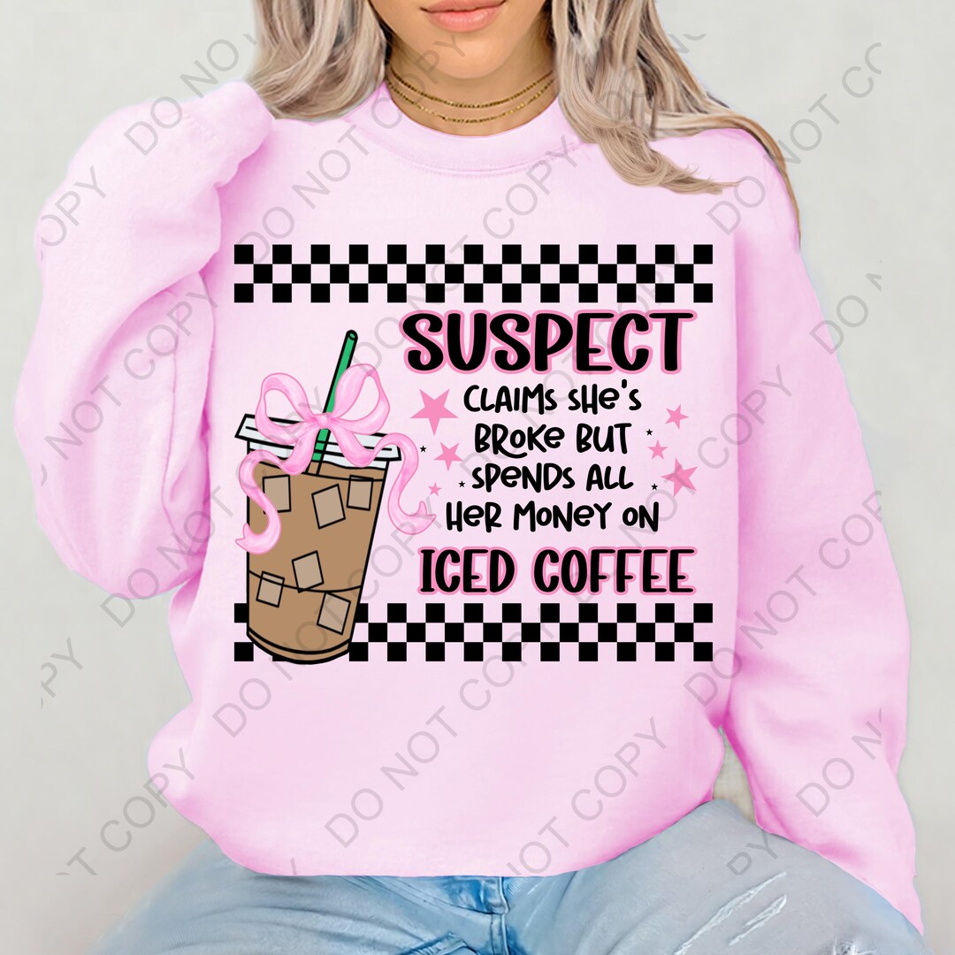 Suspect Claims She's Broke but Spends All Her Money on Iced Coffee Png