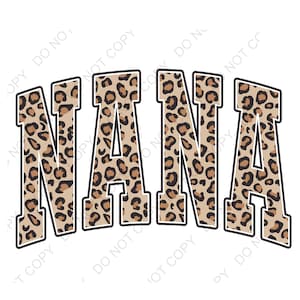 May include: The word "NANA" in a bold, arched font. The letters are filled with a tan and brown leopard print pattern, outlined in black. The background is white.