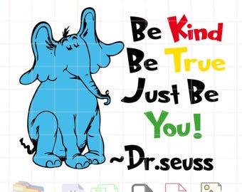 Be Kind Be True Just Be You Dr Seuss SVG | Cat In The Hat Svg Clipart | Back To School Png | Svg Teacher
