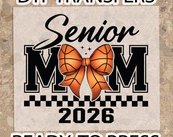 Senior Basketball Mom DTF Transfer: 2026 Graduation, Ready to Press