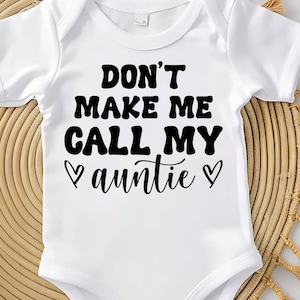 baby bodysuit Onesie®, Newborn gift, baby shower ,cute  auntie onesie, funny sayings, baby boy, girl, don&#39;t make me call my auntie