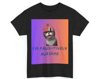 Paws-itively Awesome Shirt, Cat Graphic T-Shirt, Cool Cat Tee,  Unisex Cotton Top, Cat Lover Gift, Animal Graphic Tee