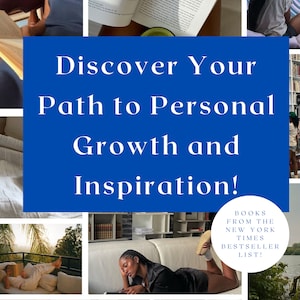 Puede incluir: Un collage de imágenes con personas leyendo libros en diferentes entornos. El texto "Discover Your Path to Personal Growth and Inspiration!" se muestra en un cuadro azul. El texto "BOOKS FROM THE NEW YORK TIMES BESTSELLER LIST!" también se muestra en un cuadro blanco.