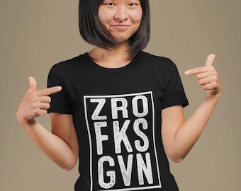 Zro Fkz Adult Humor Graphic Tee, Ring-Spun Cotton T-Shirt