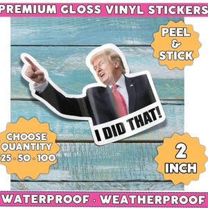 a sticker of a man pointing with his finger, with the text "I DID THAT!" printed on it.