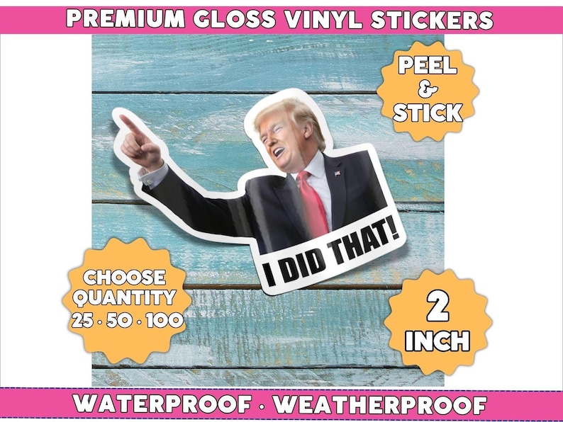 a sticker of a man pointing with his finger, with the text "I DID THAT!" printed on it.