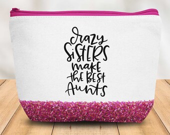 Aunt SVG | Crazy Sisters Make the Best Aunts | Aunt Gift | SVG Files for tshirt | Family SVG | svg for New Aunt | Sister svg | Holly Pixels