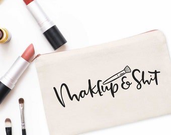 Makeup SVG | Cosmetics SVG | Makeup and Shit | Holly Pixels | Makeup Bag SVG | Makeup Quote | Makeup Saying | Teen svg