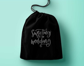 Sweating for the Wedding SVG | Bride SVG | Bridal SVG | Holly Pixels | Wedding svg | Engaged svg | Wedding Cut File
