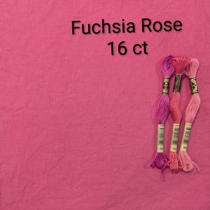 Hand Dyed Fuchsia Rose Aida Cloth: 14, 16, 18 Count