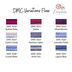 May include: A product display of DMC Variations Floss in various colors. The image shows nine different color variations, each with a unique name and number. Colors range from Radiant Ruby to Laguna Blue, with names like Cotton Candy and Arctic Sea.