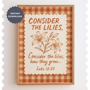 Consider the Lilies Bible Verse Print, Luke 12 Scripture Wall Art, Christian Floral Printable, Gingham Faith Decor, Digital Download