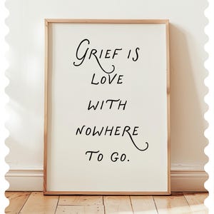 Grief Is Love Print: Inspirational Bereavement Wall Art (Digital Download)