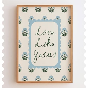 Love Like Jesus Print: Coquette Christian Floral Wall Art (Digital Download)
