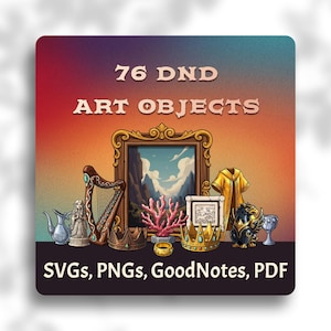 Puede incluir: Ilustración con varios objetos de arte, incluyendo un arpa, coronas, una pintura y una estatua. El texto "76 DND ART OBJECTS" se muestra encima de los objetos, con "SVGs, PNGs, GoodNotes, PDF" debajo.