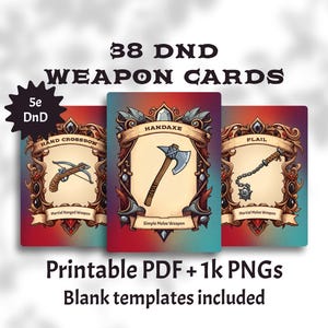 May include: Three Dungeons and Dragons weapon cards with a hand crossbow, handaxe, and flail. The cards are labeled "38 DND WEAPON CARDS" and "5e DnD". The bottom of the image reads "Printable PDF + 1k PNGs Blank templates included."