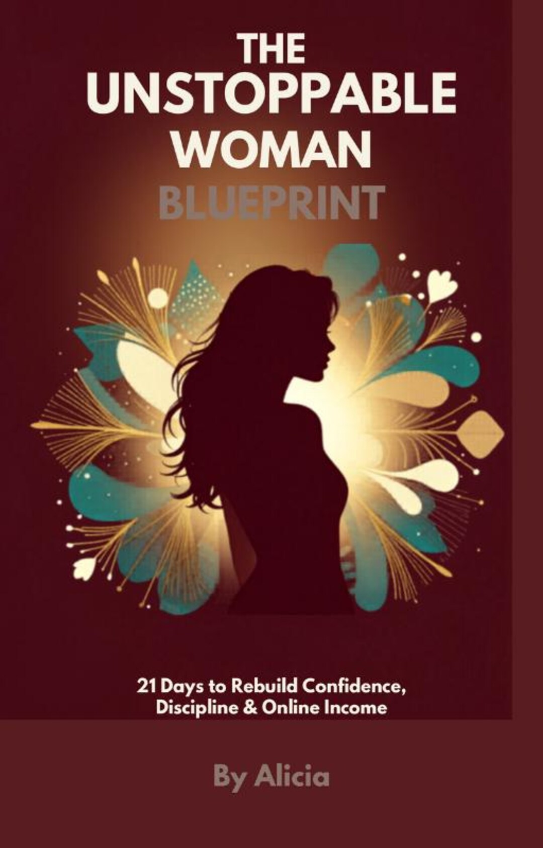 The Unstoppable Woman Blueprint™ | 21‑day Transformation Workbook ...