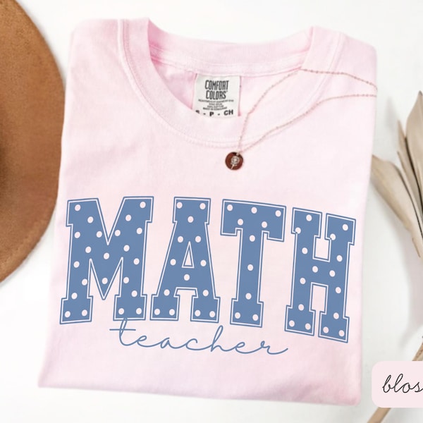 Math Teacher Comfort Colors® Shirt, Mathematics Polka Dot Varsity Teacher Appreciation Gift