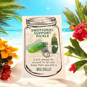 Emotional Support Pickle - Pocket Hug Pickle, Fun Gift Idea, Stocking Stuffer, Pickle, Support Pickle, Cute Gift Idea, Cute, “A Big Dill”