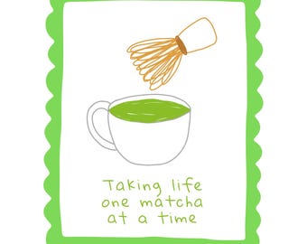 One Matcha At A Time, Hand Drawn Printable Wall Art, Matcha Club, Green Aesthetic Poster, Matcha Latte Print, Kitchen Decor, Matcha Sketch