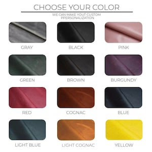 May include: A selection of leather swatches in various colors, including gray, black, pink, green, brown, burgundy, red, cognac, blue, light blue, light cognac, and yellow.  The text "CHOOSE YOUR COLOR" is at the top of the image. The text "WE CAN MAKE YOUT CUSTOM PPERSONALIZATION" is below the title.