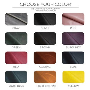 May include: A color chart with swatches of gray, black, pink, green, brown, burgundy, red, cognac, blue, light blue, light cognac, and yellow. Text at the top reads "CHOOSE YOUR COLOR" and "WE CAN MAKE YOUR CUSTOM PERSONALIZATION."