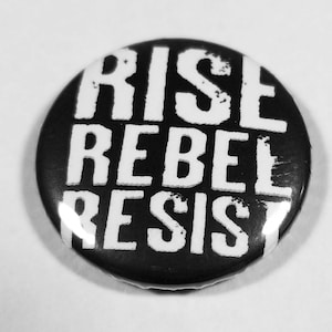 RISE REBEL RESIST 1 Inch Button