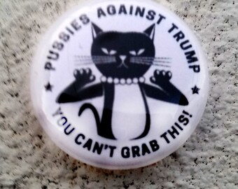 Pussies Against Trump 1 inch Button